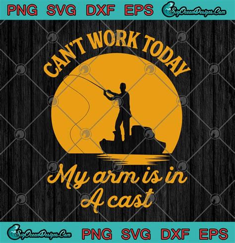 Download Can't Work Today My Arm is in... For Cricut