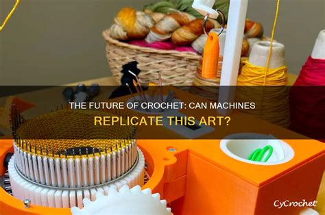 Can Crochet Be Replicated By Machine