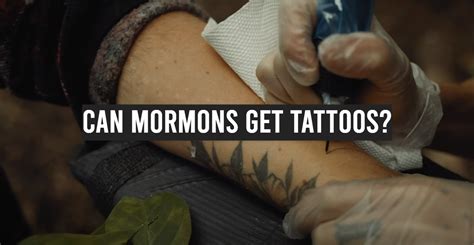 Can Mormons Have Tattoos