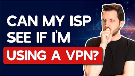 Can My ISP take care What pose I see with a VPN