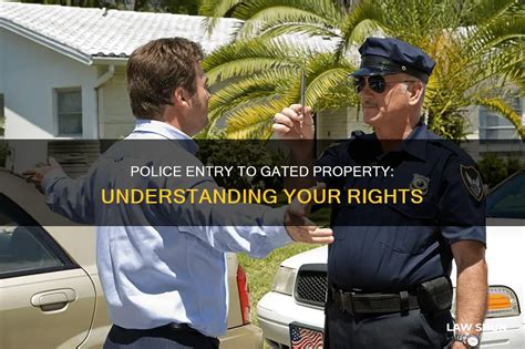 Unraveling the Mystery: Can Police Enter Gated Property?
