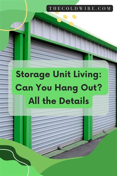 Can You Hang Out In A Storage Unit