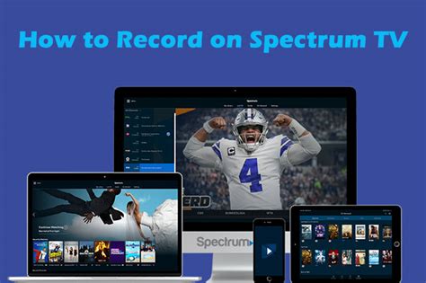 Learn How to Record Shows and Movies on Spectrum App: A Step-by-Step Guide for Streaming Enthusiasts