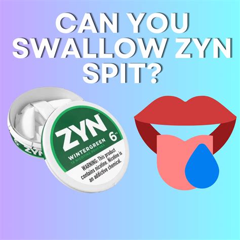 Can You Swallow Spit From Zyn