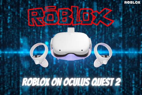 Can you play Roblox on Oculus Quest 2 - Exploring details 