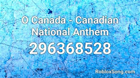 Canadian National Anthem - O Canada Roblox ID - Roblox music 