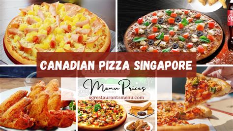 Canadian Pizza Singapore Menu