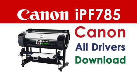 Canon imagePROGRAF iPF785 Printer Driver: Installation and Troubleshooting Guide