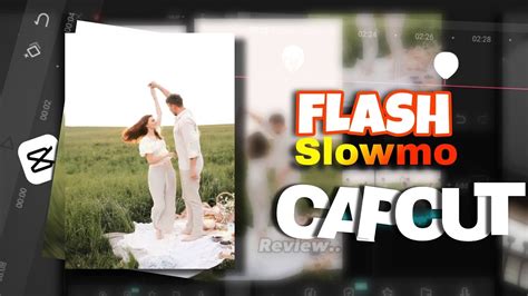 Capcut Slowmo Effect