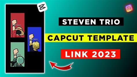 Capcut Steven Trio Template