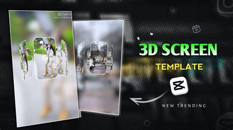 Capcut Template 3d Screen