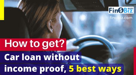 Car Loan Without Proof Of Income