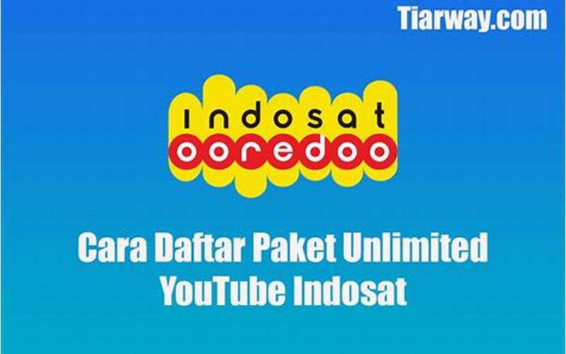 Cara Daftar Paket Unlimited Youtube Indosat
