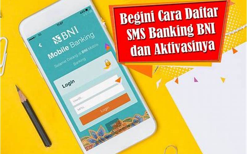 Cara Daftar Sms Banking Bni