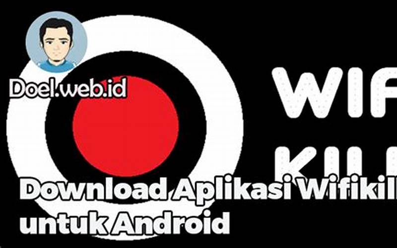 Cara Download Aplikasi Wifikill Untuk Android