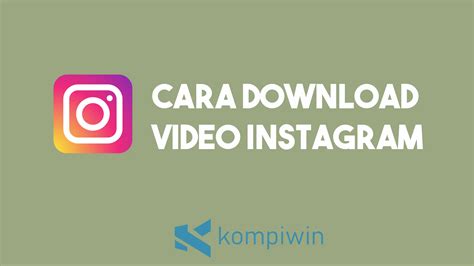 Cara Unduh Video Instagram Mudah dan Gratis Tanpa Aplikasi