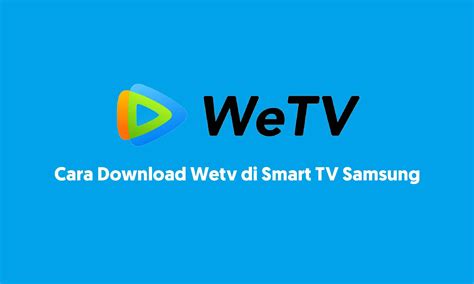 Cara Download WEtv di Smart TV Samsung