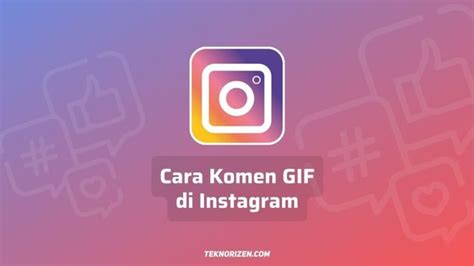 Cara Instagram Komen Gif