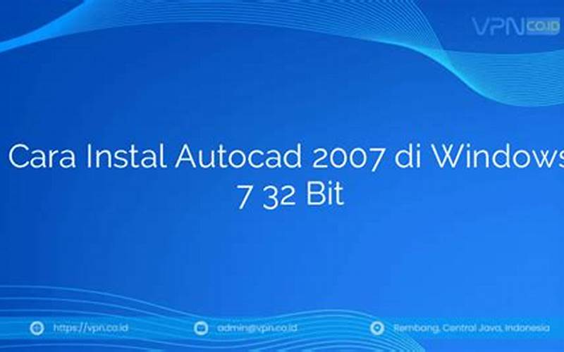 Cara Instal Autocad 2007 Di Windows 7 32 Bit