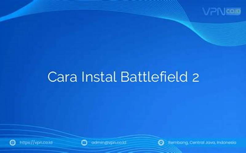 Cara Instal Battlefield 2