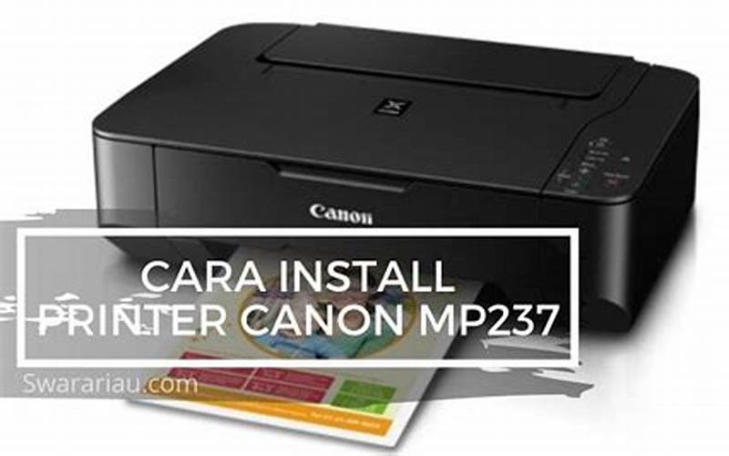 Cara Instal Printer Canon Mp237 Dengan Mudah