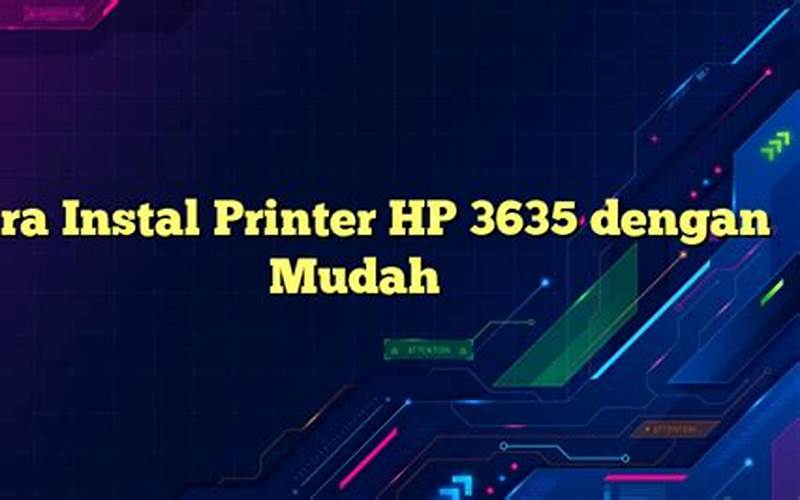Cara Instal Printer Hp 3635 Dengan Mudah