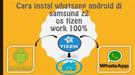 Cara Instal Whatsapp Di Samsung Z2