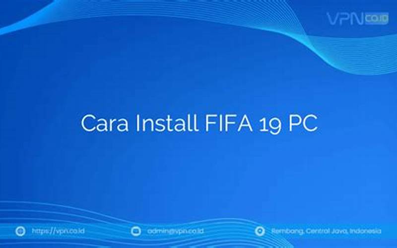 Cara Install Fifa 19 Pc