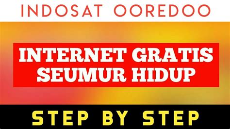 Cara Internet Gratis Indosat Seumur Hidup 2022