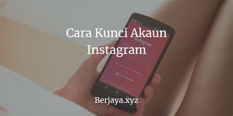 Cara Kunci Instagram