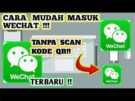 Cara Masuk WeChat