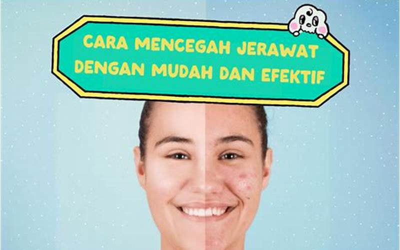 Cara Mecahin Jerawat Dengan Mudah Dan Efektif