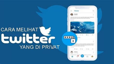 Cara Melihat Akun Twitter Yang Di-Private Dengan Mudah