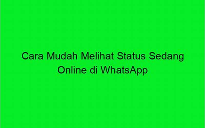 Cara Melihat Status Sedang Online Di Whatsapp