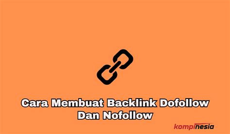 Cara Membuat Backlink Dofollow