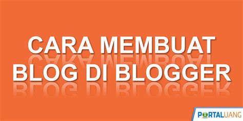 Cara Membuat Blog Di Blogger Beserta Gambar