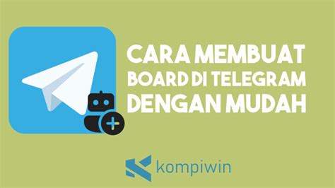 Cara Membuat Board Di Telegram