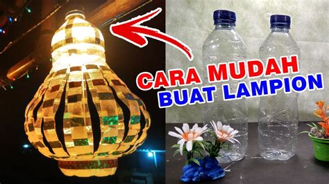 Cara Membuat Lampu Lampion Dari Botol Aqua