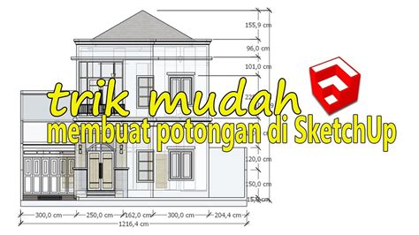 Cara Membuat Potongan Di Sketchup