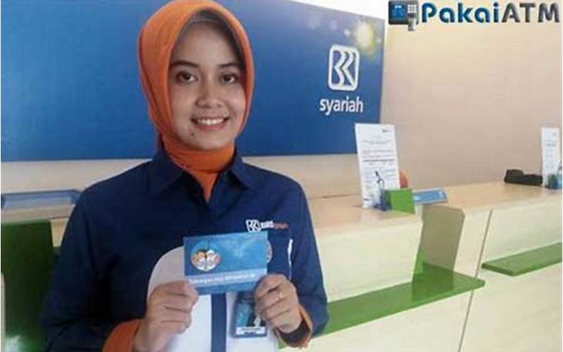 Cara Membuka Rekening Bank Bri Syariah