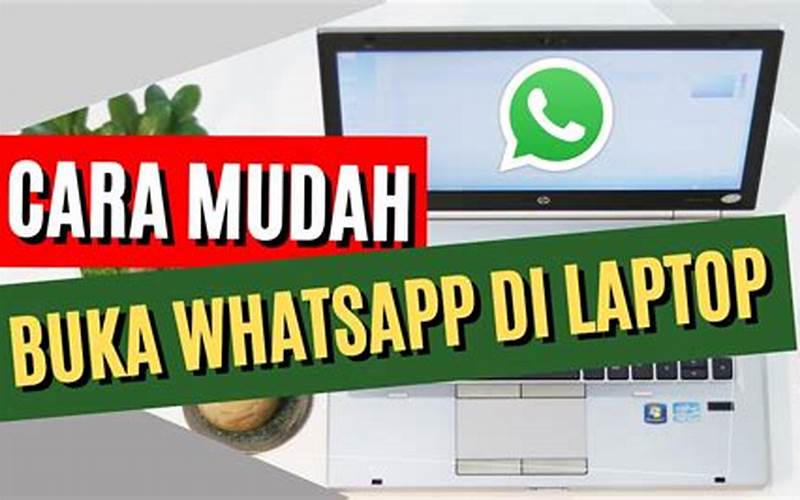Cara Membuka Whatsapp Di Laptop