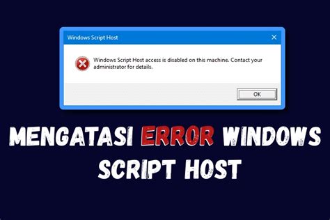 Cara Memperbaiki Windows Script Host Dinonaktifkan di Mesin Ini
