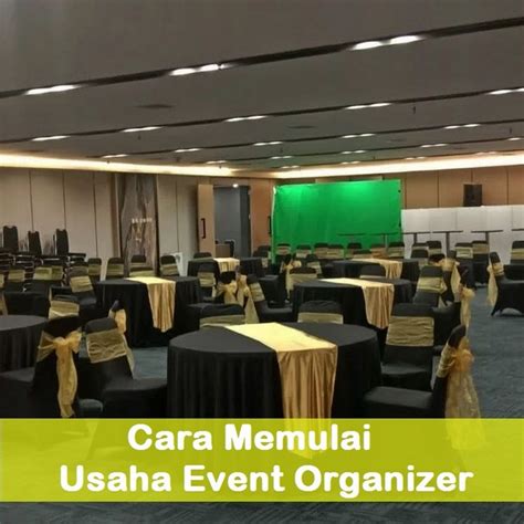 Cara Memulai Bisnis Event Organizer (EO)