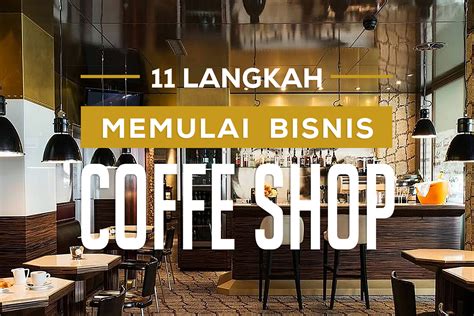 Cara Memulai Bisnis Kopi: Panduan Lengkap untuk Sukses Berbisnis Kopi