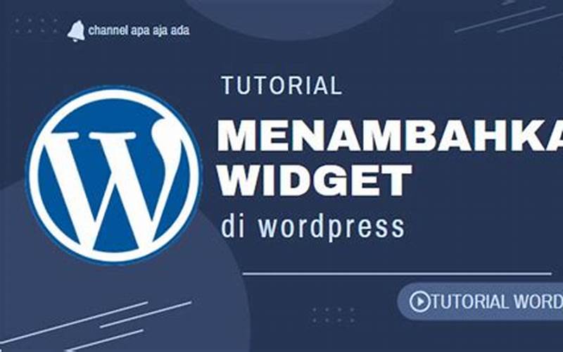Cara Menambahkan Widget Di WordPress