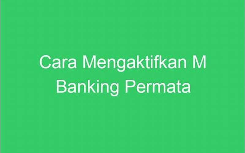 Cara Mengaktifkan M Banking Permata