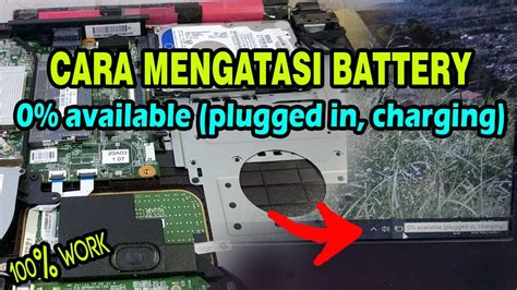 Cara Mengatasi Baterai Laptop 0 Plugged In Charging