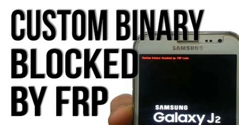 Cara Mengatasi Custom Binary Blocked by FRP pada HP Samsung