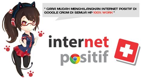 Cara Mengatasi Internet Positif Di Google Chrome Pc