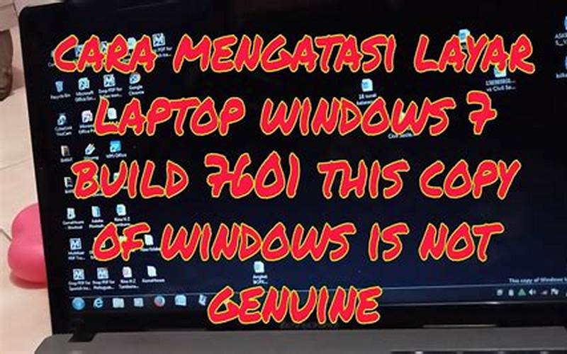 Cara Mengatasi Windows 7 Build 7601 This Copy Of Windows Is Not Genuine